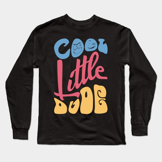 COOL LITTLE DUDE! Long Sleeve T-Shirt by ohyeahh